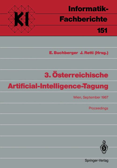 Book cover of 3. Österreichische Artificial-Intelligence-Tagung: Wien, 22–25. September 1987 (1987) (Informatik-Fachberichte #151)