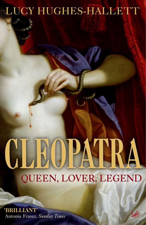 Book cover of Cleopatra: Queen, Lover, Legend