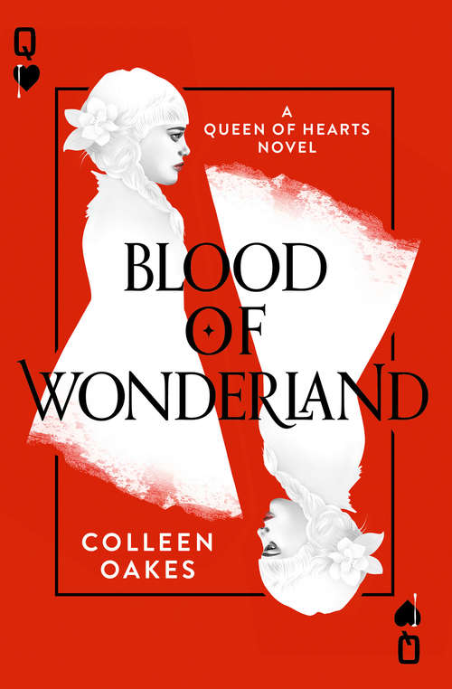 Book cover of Blood of Wonderland: Queen Of Hearts; Blood Of Wonderland; War Of The Cards (ePub edition) (Queen of Hearts #2)