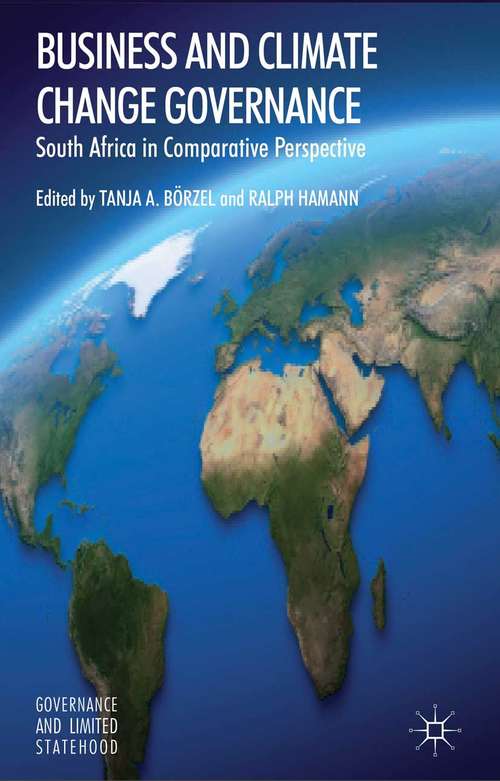 Book cover of Business and Climate Change Governance: South Africa in Comparative Perspective (2013) (Governance and Limited Statehood)