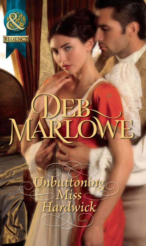Book cover of Unbuttoning Miss Hardwick (ePub First edition) (Mills And Boon Historical Ser.)