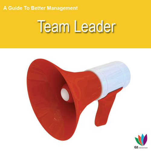 Book cover of A Guide to Better Management: Team Leader