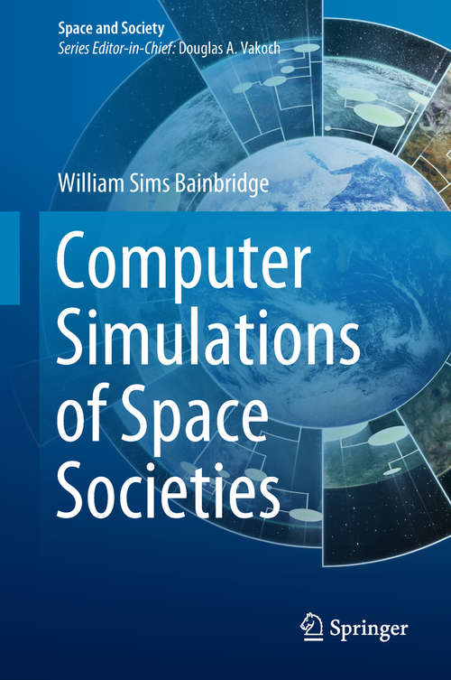 Book cover of Computer Simulations of Space Societies (Space and Society)