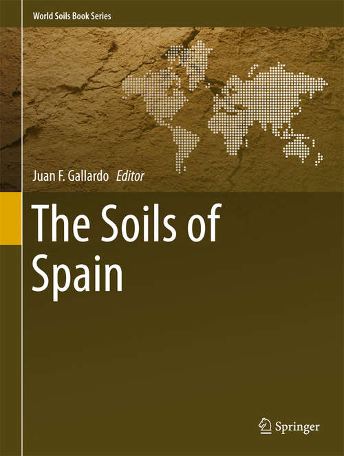 Book cover of The Soils of Spain (1st ed. 2016) (World Soils Book Series)