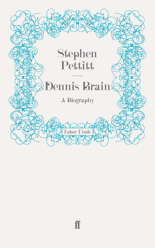 Book cover of Dennis Brain: A Biography (Main)
