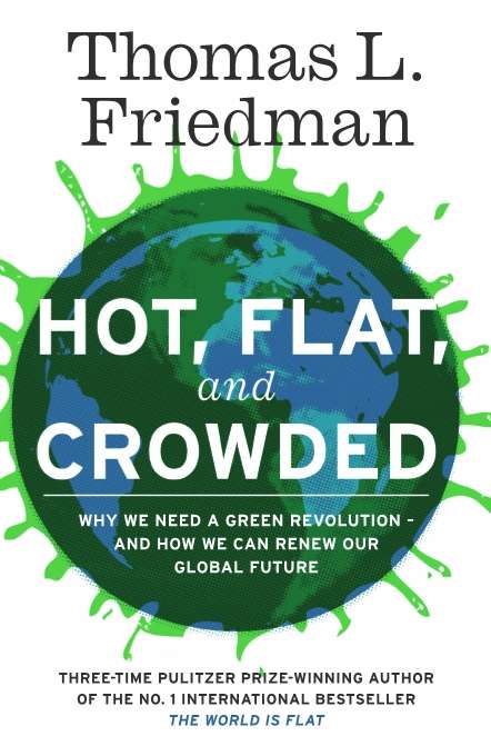 Book cover of Hot, Flat, and Crowded: Why The World Needs A Green Revolution - and How We Can Renew Our Global Future