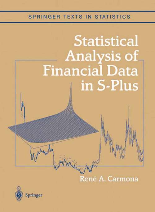 Book cover of Statistical Analysis of Financial Data in S-Plus (2004) (Springer Texts in Statistics)