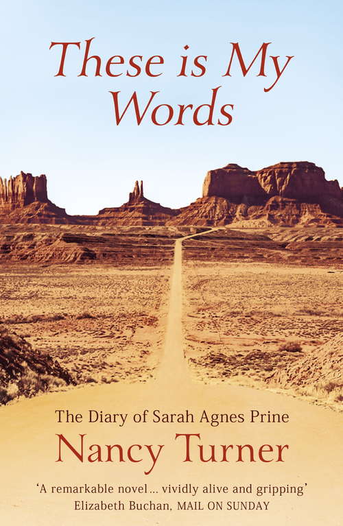 Book cover of These is My Words: The Diary of Sarah Agnes Prine, 1881-1901 (P. S. Series)