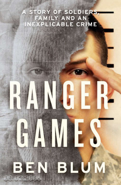 Book cover of Ranger Games: A Story Of Soldiers, Family And An Inexplicable Crime (ePub edition)