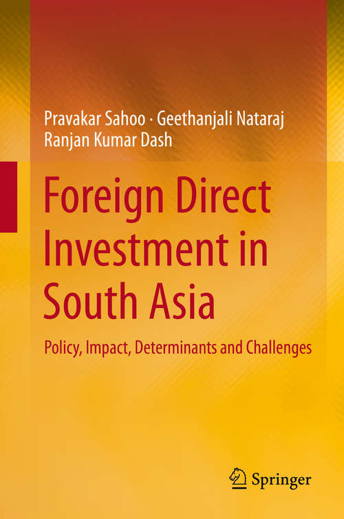 Book cover of Foreign Direct Investment in South Asia: Policy, Impact, Determinants and Challenges (2014)