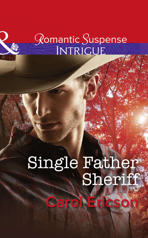 Book cover of Single Father Sheriff: Hard Core Law Single Father Sheriff Be On The Lookout: Bodyguard (ePub edition) (Target: Timberline #1)