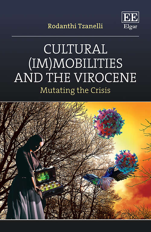 Book cover of Cultural (Im)mobilities and the Virocene: Mutating the Crisis