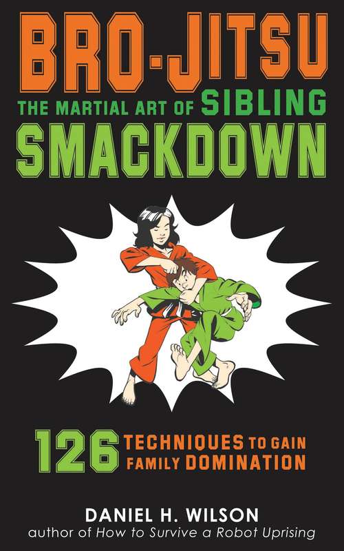 Book cover of Bro-Jitsu: The Martial Art of Sibling Smackdown