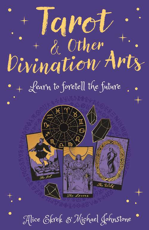 Book cover of Tarot & Other Divination Arts: Learn to Foretell the Future