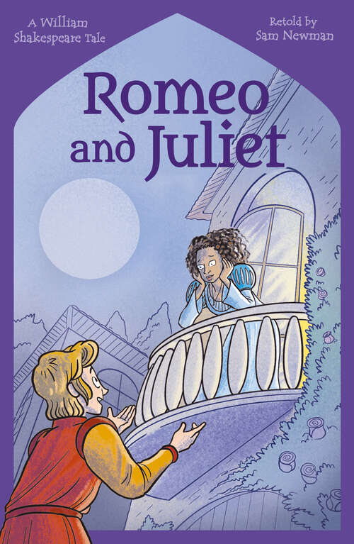 Book cover of Shakespeare's Tales: Romeo and Juliet (Shakespeare's Tales Retold for Children)