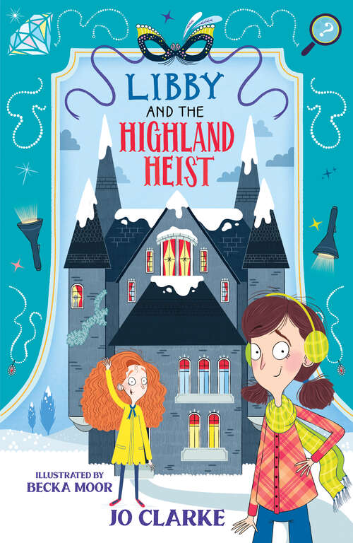 Book cover of Libby and the Highland Heist (The Travelling School Mysteries #2)