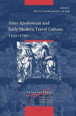 Book cover of Artes Apodemicae and Early Modern Travel Culture, 1550-1700 (PDF) (Intersections Ser. #64)