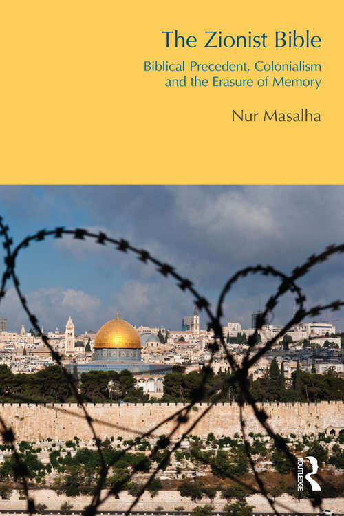 Book cover of The Zionist Bible: Biblical Precedent, Colonialism and the Erasure of Memory (BibleWorld)