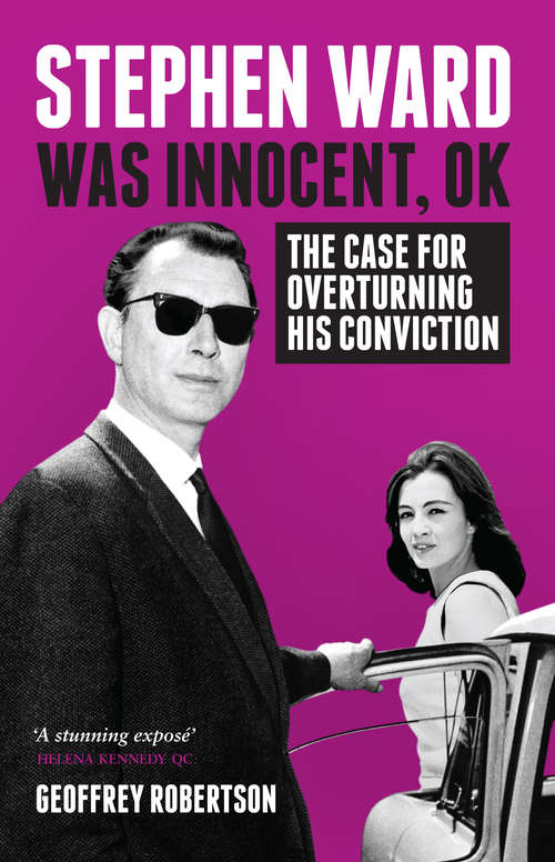 Book cover of Stephen Ward Was Innocent, OK: The Case for Overturning His Conviction