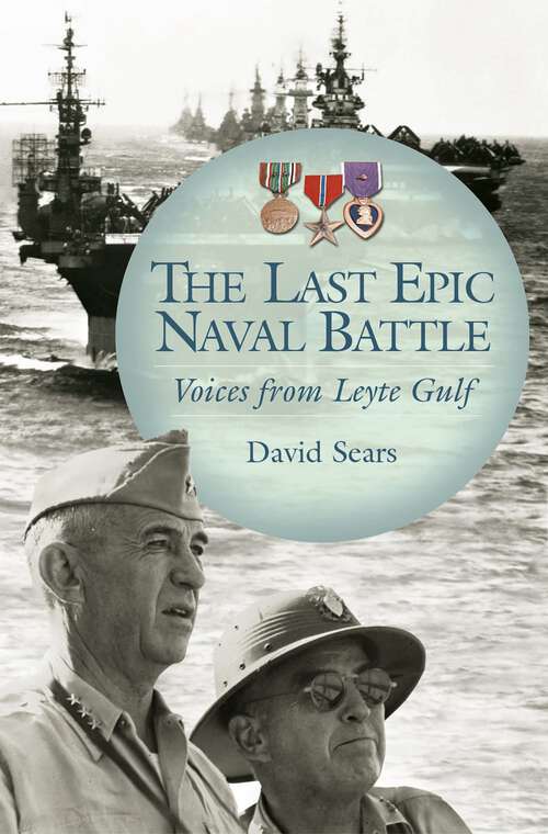 Book cover of The Last Epic Naval Battle: Voices from Leyte Gulf