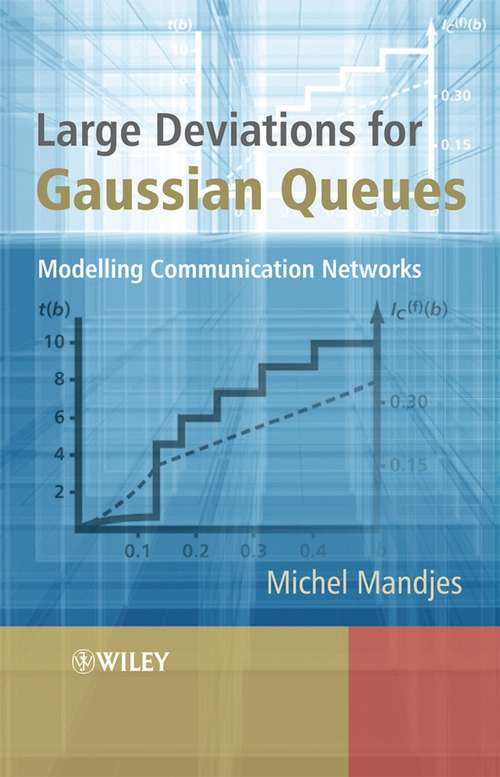 Book cover of Large Deviations for Gaussian Queues: Modelling Communication Networks