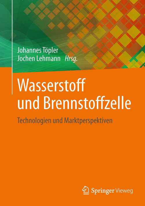Book cover of Wasserstoff und Brennstoffzelle: Technologien und Marktperspektiven (2014)