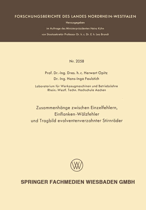 Book cover of Zusammenhänge zwischen Einzelfehlern, Einflanken-Wälzfehler und Tragbild evolventenverzahnter Stirnräder (1969) (Forschungsberichte des Landes Nordrhein-Westfalen)