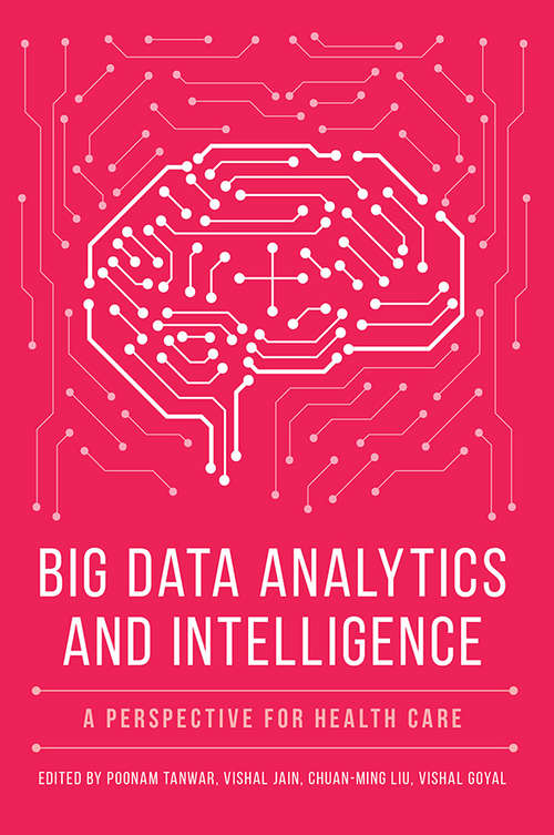 Book cover of Big Data Analytics and Intelligence: A Perspective for Health Care