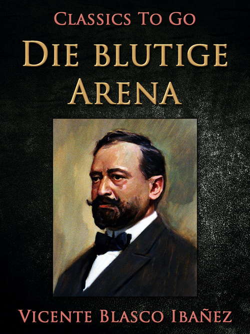 Book cover of Die blutige Arena (Classics To Go)