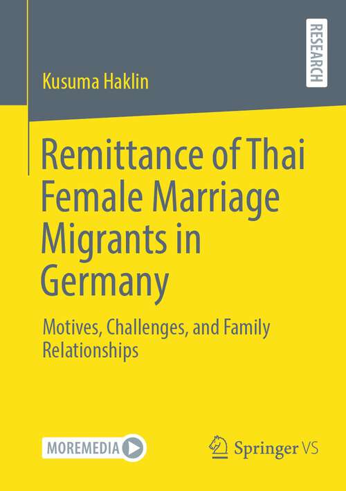 Book cover of Remittance of Thai Female Marriage Migrants in Germany: Motives, Challenges, and Family Relationships (1st ed. 2023)
