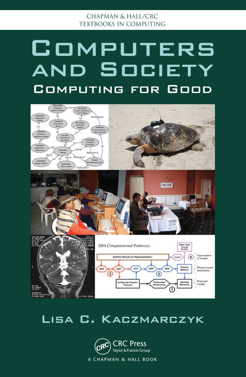Book cover of Computers and Society: Computing for Good (Chapman And Hall/crc Textbooks In Computing Ser.)