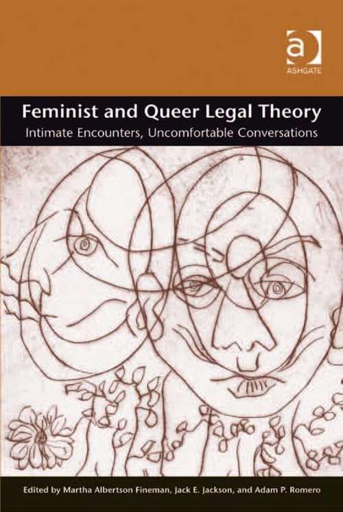 Book cover of Feminist And Queer Legal Theory: Intimate Encounters Uncomfortable Conversations