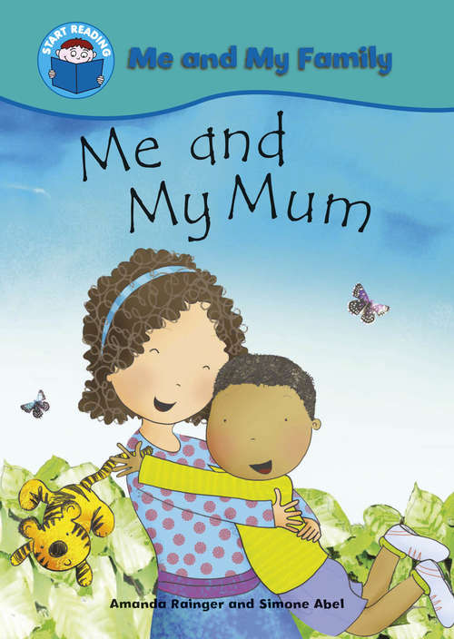 Book cover of Me and My Mum (PDF) (Start Reading: Me and My Family)