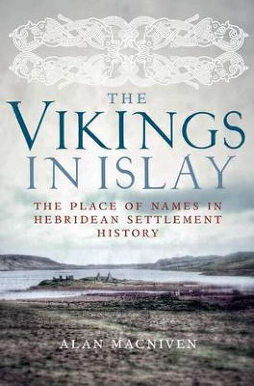 Book cover of Vikings in Islay: The Place of Names in Hebridean Settlement History