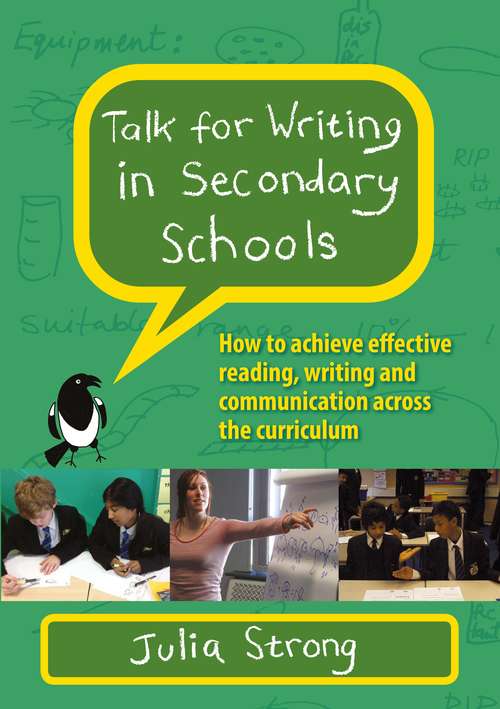 Book cover of Ebook: Talk for Writing in Secondary Schools: How to Achieve Effective Reading, Writing and Communication Across the Curriculum (Revised Editon)