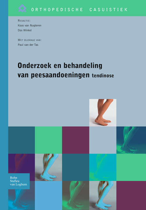 Book cover of Onderzoek en behandeling van peesaandoeningen - tendinose (2006) (Orthopedische casuïstiek)