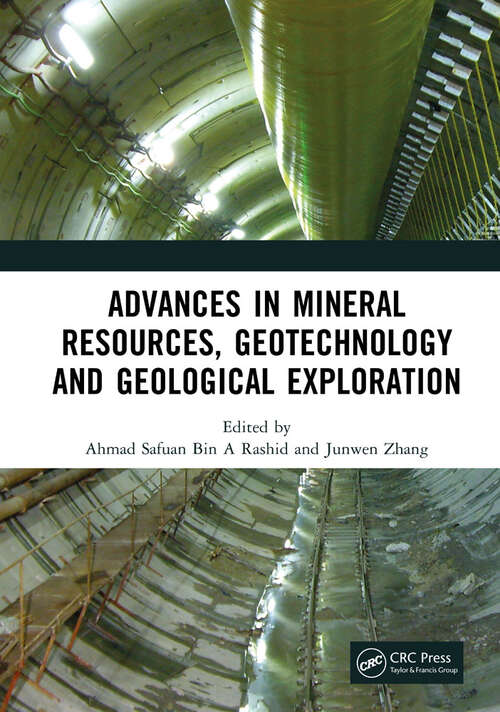Book cover of Advances in Mineral Resources, Geotechnology and Geological Exploration: Proceedings of the 7th International Conference on Mineral Resources, Geotechnology and Geological Exploration (MRGGE 2022), Xining, China, 18-20 March, 2022