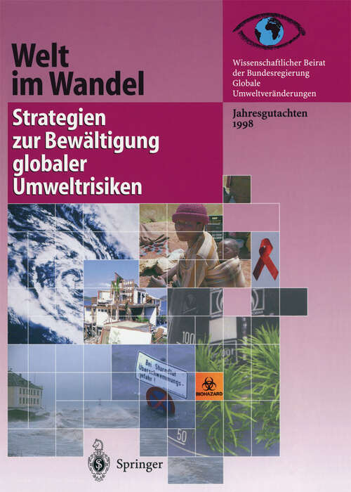 Book cover of Welt im Wandel: Strategien zur Bewältigung globaler Umweltrisiken: Jahresgutachten 1998 (1999) (Welt im Wandel #1998)