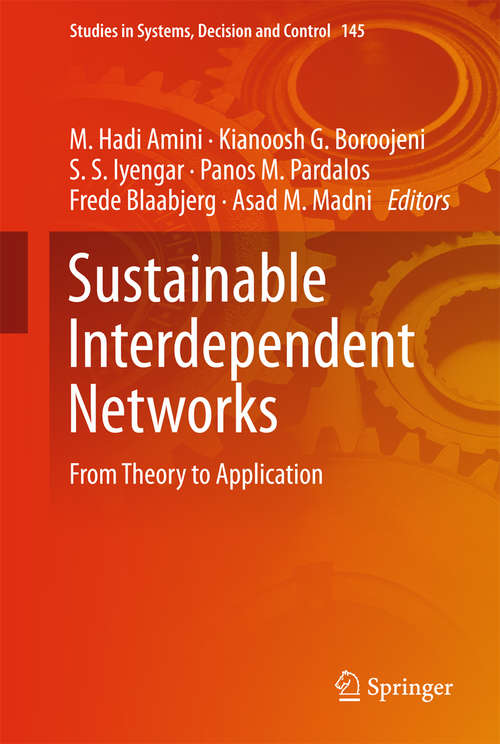 Book cover of Sustainable Interdependent Networks: From Theory to Application (1st ed. 2018) (Studies in Systems, Decision and Control #145)