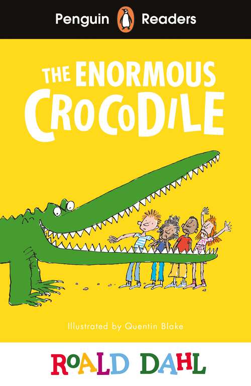 Book cover of Penguin Readers Level 1: Roald Dahl The Enormous Crocodile (Penguin Readers Roald Dahl)