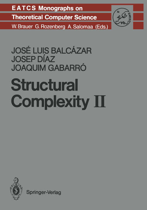 Book cover of Structural Complexity II (1990) (Monographs in Theoretical Computer Science. An EATCS Series #22)
