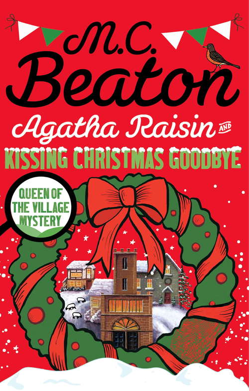 Book cover of Agatha Raisin and Kissing Christmas Goodbye (Agatha Raisin: Bk. 18)