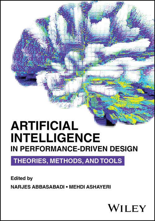 Book cover of Artificial Intelligence in Performance-Driven Design: Theories, Methods, and Tools