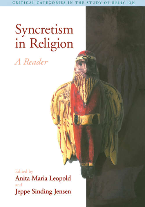 Book cover of Syncretism in Religion: A Reader (Critical Categories in the Study of Religion)