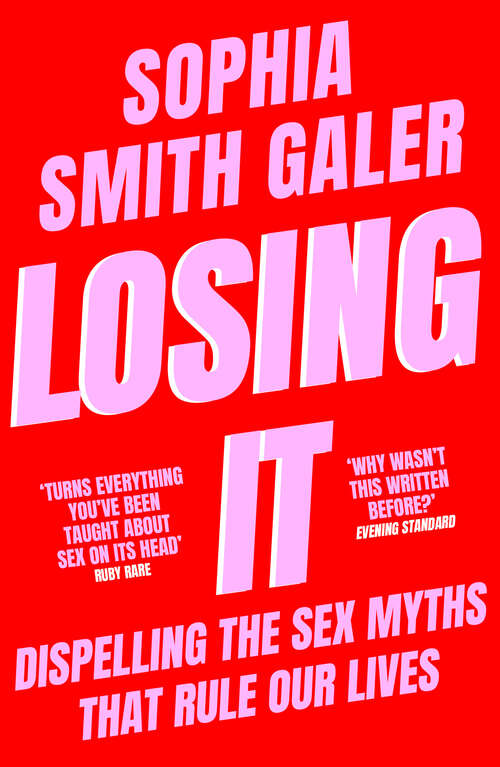Book cover of Losing It: Sex Education For The 21st Century