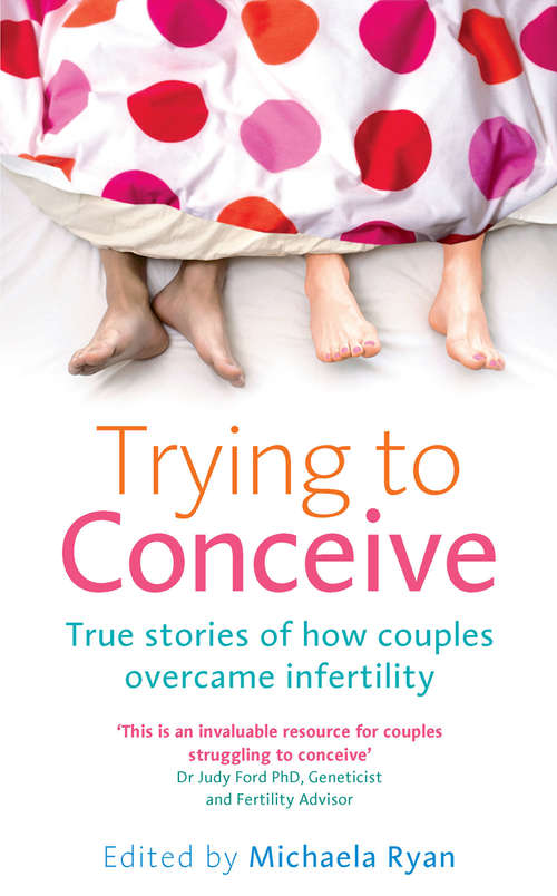 Book cover of Trying to Conceive: True stories of how couples overcame infertility