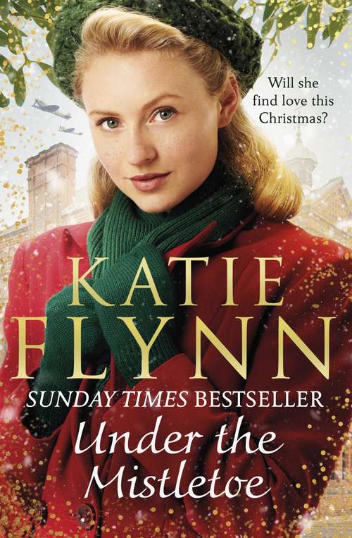 Book cover of Under the Mistletoe: The unforgettable and heartwarming Sunday Times bestselling Christmas saga (The Liverpool Sisters #2)