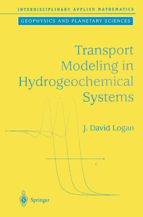 Book cover of Transport Modeling in Hydrogeochemical Systems (2001) (Interdisciplinary Applied Mathematics #15)