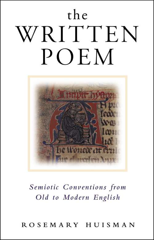 Book cover of The Written Poem: Semiotic Conventions from Old to Modern English