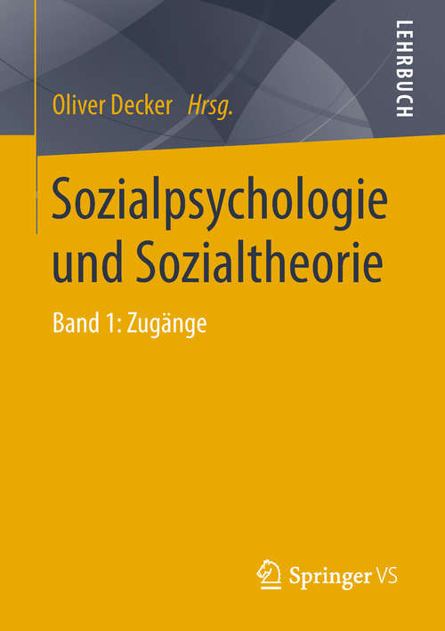 Book cover of Sozialpsychologie und Sozialtheorie: Band 1: Zugänge